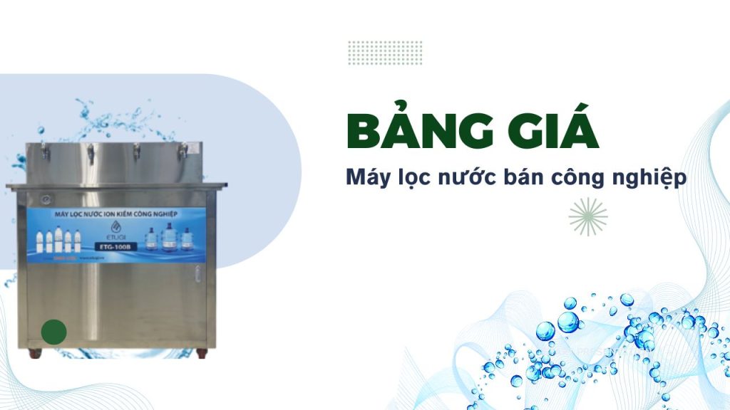 Bảng giá máy lọc nước bán công nghiệp ETUGI năm 2025